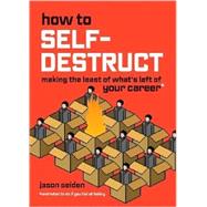 How to Self-Destruct
