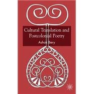 Cultural Translation and Postcolonial Poetry Reflexive Worlds