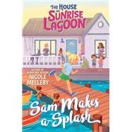 The House on Sunrise Lagoon: Sam Makes a Splash