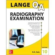 LANGE Q&A Radiography Examination, Tenth Edition