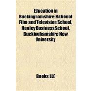 Education in Buckinghamshire : National Film and Television School, Henley Business School, Buckinghamshire New University