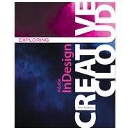 Exploring Adobe InDesign Creative Cloud, 1st Edition