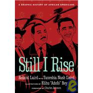 Still I Rise: A Graphic History of African Americans