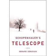 Schopenhauer's Telescope A Novel