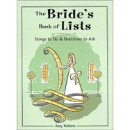 The Bride's Book of Lists Things to Do & Questions to Ask