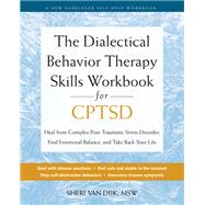 The Dialectical Behavior Therapy Skills Workbook for CPTSD