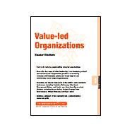 Value-Led Organizations Organizations 07.08