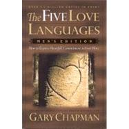 The Five Love Languages Men's Edition How to Express Heartfelt Commitment to Your Mate