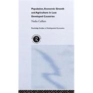 Population, Economic Growth, and Agriculture in Less Developed Countries