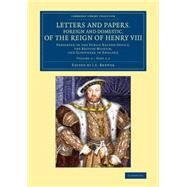 Letters and Papers, Foreign and Domestic, of the Reign of Henry VIII