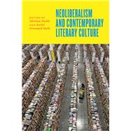 Neoliberalism and Contemporary Literary Culture