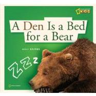Zigzag: A Den Is a Bed for a Bear
