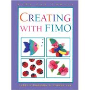 Creating With Fimo Acrylic Clay