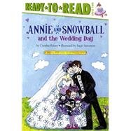Annie and Snowball and the Wedding Day