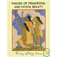 Images of Primordial and Mystic Beauty