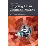 Ongoing Crisis Communication : Planning, Managing, and Responding