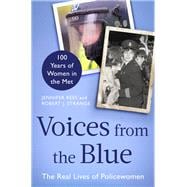 Voices from the Blue The Real Lives of Policewomen