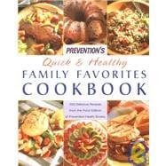 Prevention's Quick and Healthy Family Favorites Cookbook