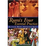 Rumi's Four Essential Practices