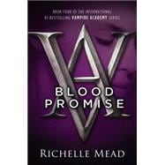 Blood Promise A Vampire Academy Novel