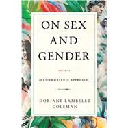 On Sex and Gender A Commonsense Approach