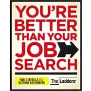 You're Better Than Your Job Search,9781935703105