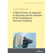A Silent Scream: An Approach to «King Kong» and the Evolution of the Contemporary American Imaginary