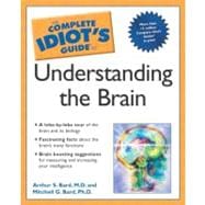 The Complete Idiot's Guide to Understanding the Brain