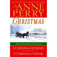 An Anne Perry Christmas: Two Holiday Novels