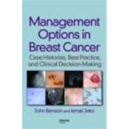 Management Options in Breast Cancer: Case Histories, Best Practice, and Clinical Decision-Making