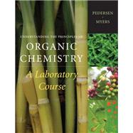 Understanding the Principles of Organic Chemistry: A Laboratory Course, Reprint