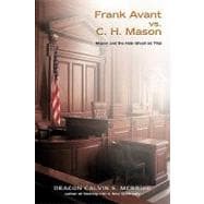 Frank Avant Vs. C. H. Mason: Mason and the Holy Ghost on Trial
