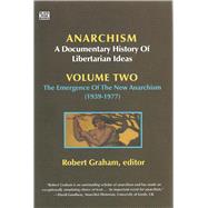 Anarchism, a Documentary History of Libertarian Ideas