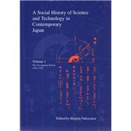 A Social History of Science and Technology in Contemporary Japan Volume 1: The Occupation Period 1945-1952,9781876843106