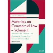 Materials on Commercial Law - Volume II Insurance Law, Financial Law, Commercial Contract Law, Consumer Contract Law