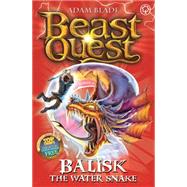 Beast Quest: 43: Balisk the Water Snake
