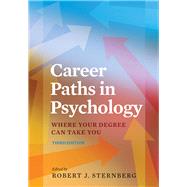 Career Paths in Psychology: Where Your Degree Can Take You,9781433823107