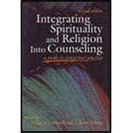 Integrating Spirituality and Religion into Counseling : A Guide to Competent Practice