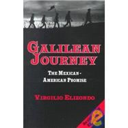 Galilean Journey : The Mexican-American Promise