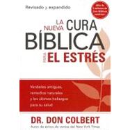 La Nueva cura biblica para el estres / The New Bible Cure for Stress