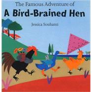 The Famous Adventure Of A Bird-brained Hen