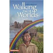Walking Two Worlds