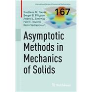 Asymptotic Methods in Mechanics of Solids