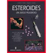 Esteroides / Steroids: Un Juego Peligroso