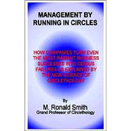 Management By Running In Circles