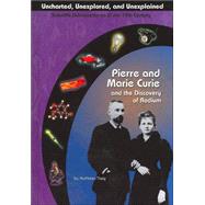 Pierre and Marie Curie and the Discovery of Radium