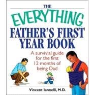 The Everything Father's First Year Book
