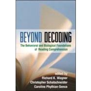 Beyond Decoding The Behavioral and Biological Foundations of Reading Comprehension