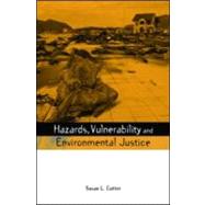 Hazards, Vulnerability And Environmental Justice