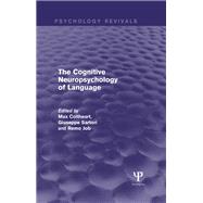 The Cognitive Neuropsychology of Language